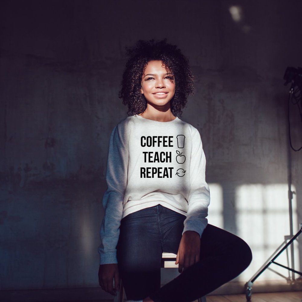 Coffee, Teach, Repeat Sweatshirt